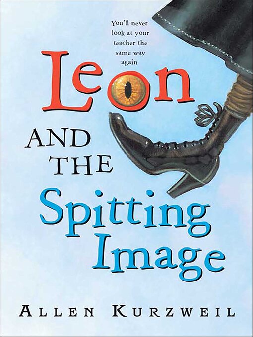 Title details for Leon and the Spitting Image by Allen Kurzweil - Available